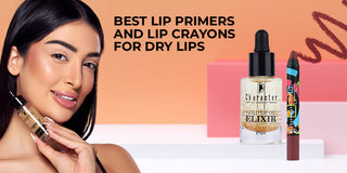 Best Lip Primers and Lip Crayons for Dry Lips