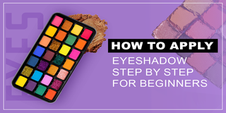 How To Apply Eyeshadow Step By Step For Beginners