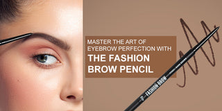 Tips to Perfect Your Eyebrows with the Fashion Brow Pencil