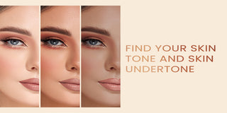 How to Know Your Undertone & Skin Tone for Flawless Makeup